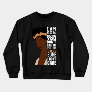 I Don't Care Crewneck Sweatshirt